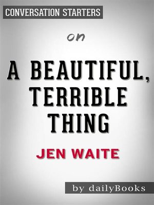 cover image of A Beautiful, Terrible Thing​​​​​​​--by Jen Waite | Conversation Starters